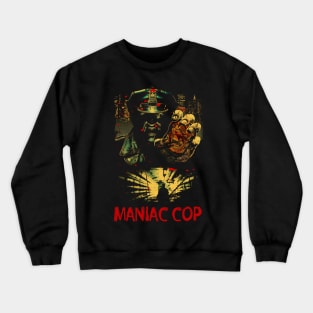 Walking Nightmare The Maniac Cop Slasher Shirt Crewneck Sweatshirt